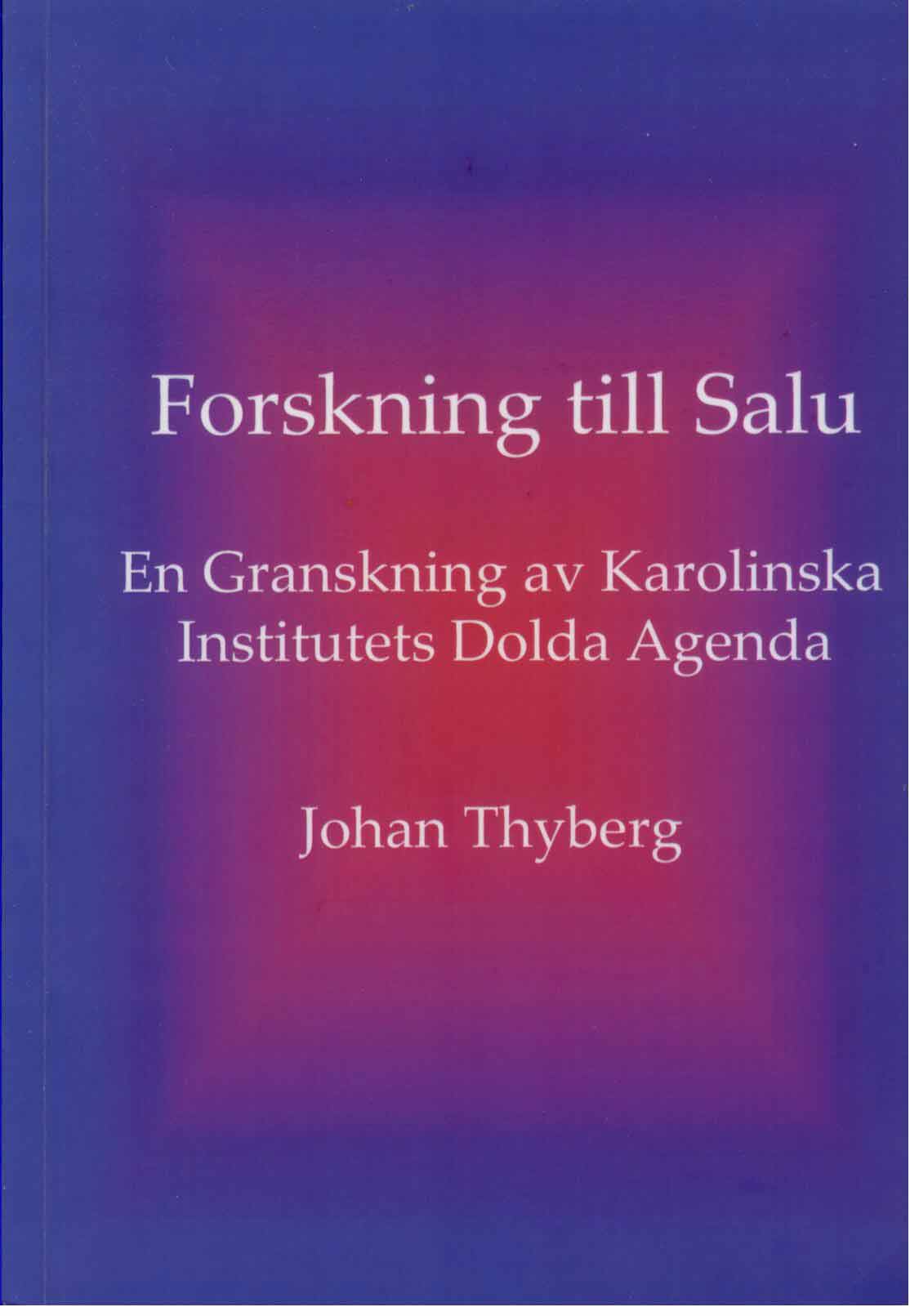 "Forskning till Salu" av professor Johan Thyberg